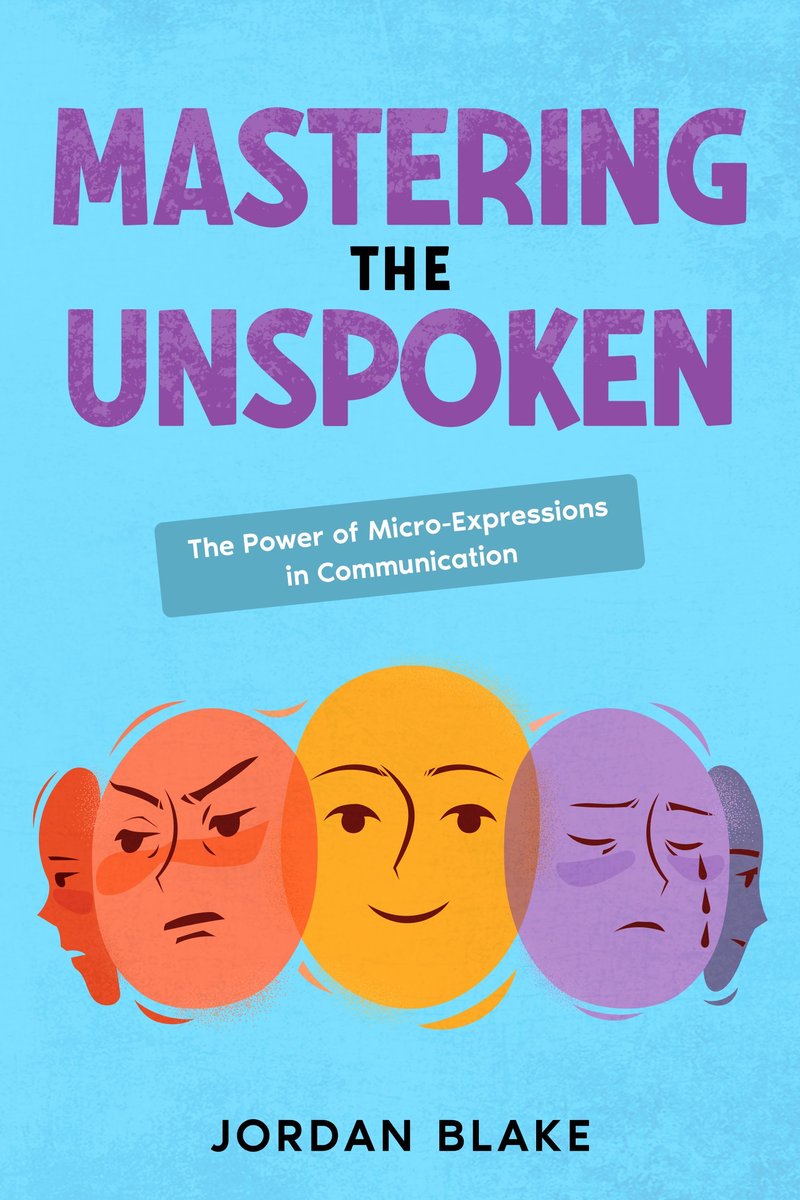Mastering the Unspoken