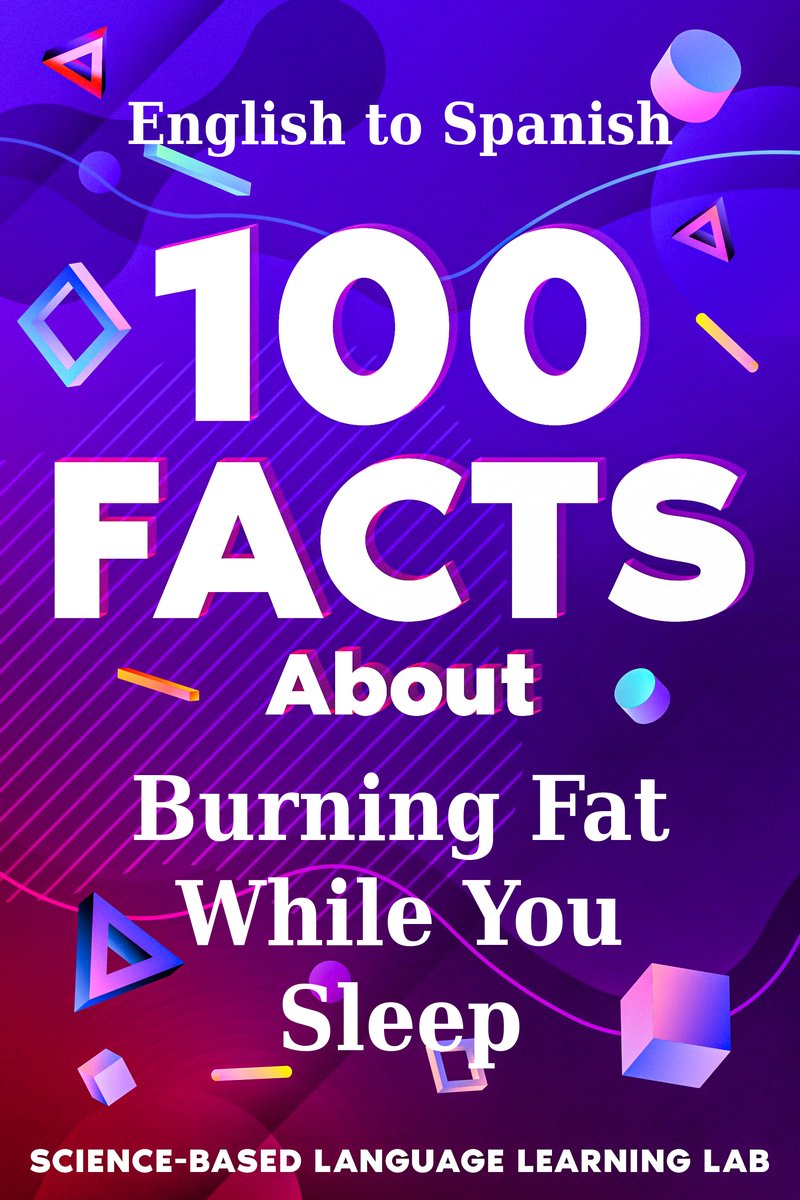 100 Facts About Burning Fat While You Sleep